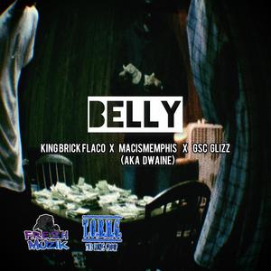 Belly (feat. Dwaine & GSC Glizz) [Explicit]