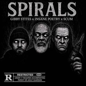 Spirals (feat. Insane Poetry & SCUM|Explicit)
