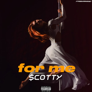 For Me (Explicit)