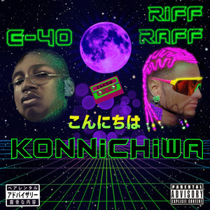 Riff Raff - KONNiCHiWA (Explicit)