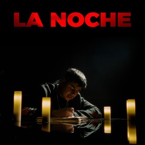 La Noche (Explicit)