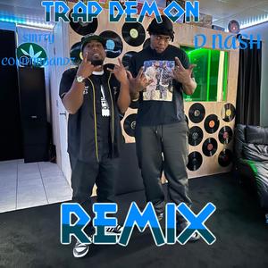 TRAP DEMON (feat. D NASH) [REMIX] [Explicit]