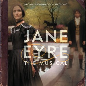 Jane Eyre: The Musical (Original Broadway Cast Recording) (简·爱 电影原声带)