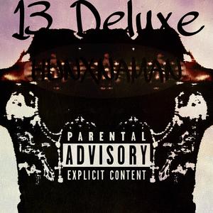 THIRTEEN DELUXE (Explicit)