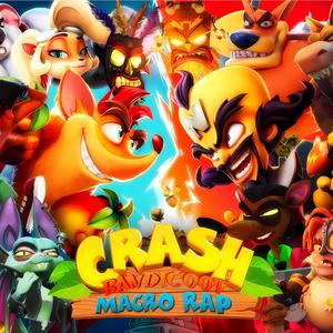 Crash Bandicoot. Macro Rap (feat. AbZurda, Keyto, Zetaeme Rap, NeithanMc, Dariasuzu, Sir Pekas, Saikore, Ozone, Ticci, Kinox, ZadeOficial, Bth Games, Darckstar, Byaki, Emlon, Hex Arcana & Kapo) [Explicit]