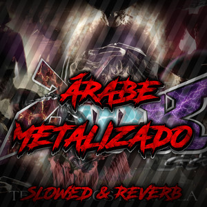 MONTAGEM ÁRABE METALIZADO [SLOWED & REVERB] (Explicit)