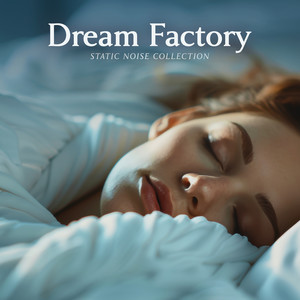 Dream Factory (Sleep Deeper, Dream Better)