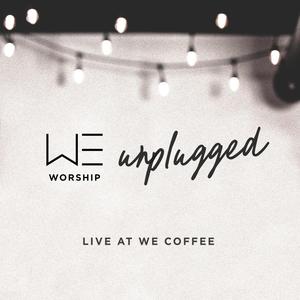 Unplugged (Live at WE Coffee)