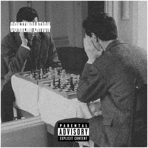 Contemplation (feat. Eightx) [Explicit]