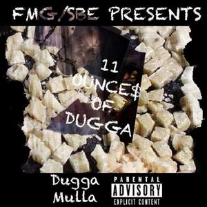 11 Ounces of Dugga (Explicit)