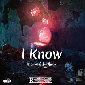 I Know (feat. Big Buxks) (Explicit)