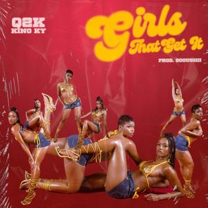 Girls That Get It (feat. KING KY) (Explicit)
