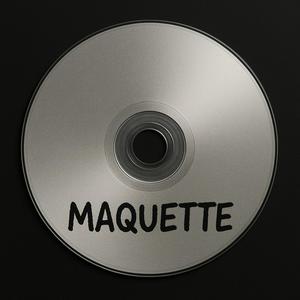 La Maquette (Explicit)