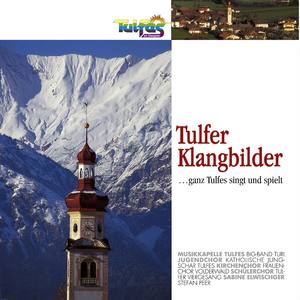 Tulfer Klangbilder ... ganz Tulfes singt und spielt