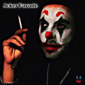 Joker Parade (Explicit)