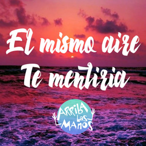 El Mismo Aire / Te Mentiría