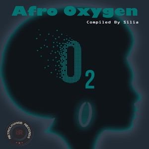 Afro Oxygen "Compiled by Silia"