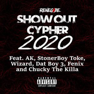 ShowOut Cypher(feat. AK, StonerBoy Toke, Wizard, Dat Boy 3, Fenix & Chucky The Killa) (Explicit)