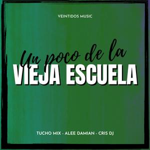 Un Poco de la Vieja Escuela (feat. TuchoMix) [Explicit]