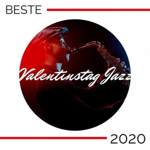 Beste Valentinstag Jazz 2020: Smooth Jazz Musik zum Abendessen bei Kerzenlicht