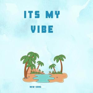 Its My Vibe (feat. T M) (Explicit)