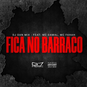 Fica No Barraco (Explicit)