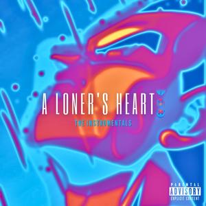 A Loner's Heart: The Instrumentals