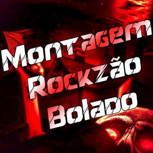 Montagem Rockzão Bolado (Explicit)