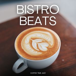 Bistro Beats: Coffee Time Jazz