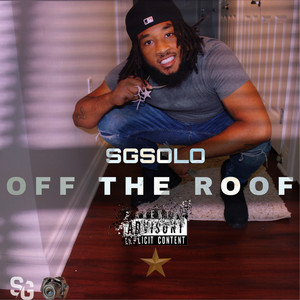 OFF THE ROOF (Explicit)