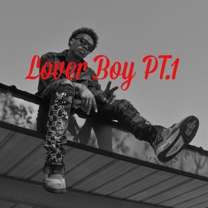 Lover Boy Pt. 1 (Explicit)