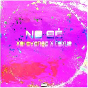 No Sé (feat. Tokyo) [Explicit]