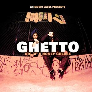 Ghetto (feat. Honey Grease)