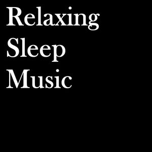 Relaxing Sleep Music