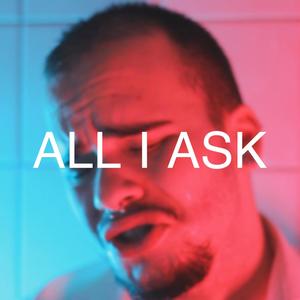 All I Ask