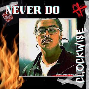 Never Do (Explicit)