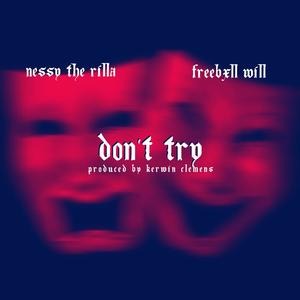 Don't Try (feat. FreeBxll Will) [Explicit]