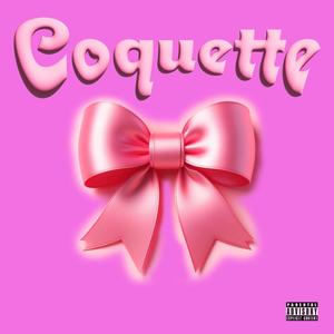 Coquette (Explicit)