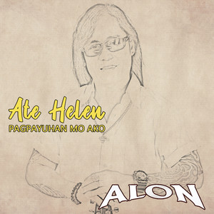 Ate Helen Pagpayuhan Mo Ako (Pagpayuhan Mo Ako)