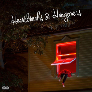 Heartbreaks & Hangovers (Explicit)