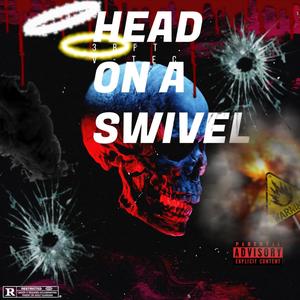 Head on a Swivel FREESTYLE (Explicit)