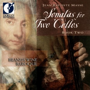 Masse, J.-B.: Sonatas for 2 Cellos, Book, 2 - Nos. 1-6 (Brandywine Baroque)