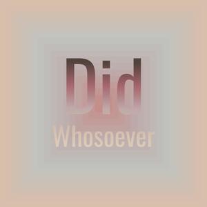 Did Whosoever