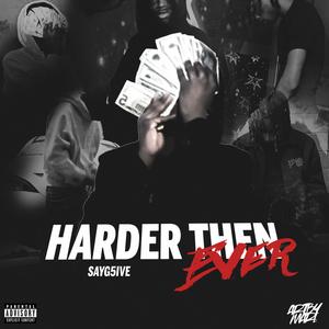 Harder then ever (Explicit)