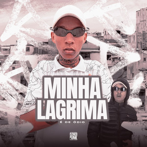 Minha Lagrima É de Ódio (Explicit)