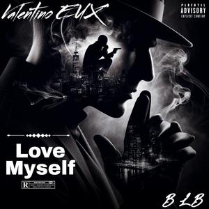 Love Myself (feat. BLB) (Explicit)