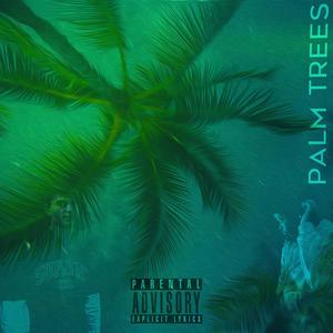 Palm Trees (feat. Jahdae) [Explicit]