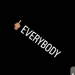 **** Everybody (Explicit)