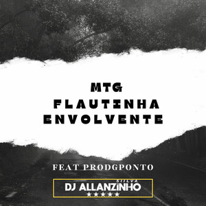 MTG FLAUTINHA ENVOLVENTE (Explicit)