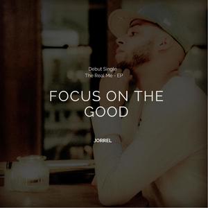 Focus On The Good